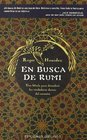 En Busca De Rumi/ Chasing Rumi Una Fabula Para Descubrir Los Verdaderos Deseos Del Corazon / a Fable About Finding the Heart's True Desire