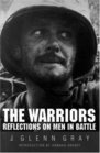 Warriors Reflections On Men In Battle