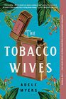 The Tobacco Wives A Novel
