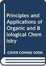 Principles and Applications of Organic and Biological Chemistry