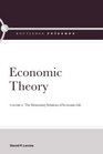 Economic Theory Volume 1 The Elementary Relations of Economic Life