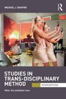 Studies in TransDisciplinary Method After the Aesthetic Turn