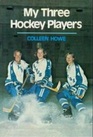My Three Hockey Players