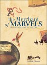 The Merchant of Marvels and the Peddler of Dreams