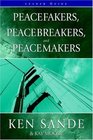Peacefakers Peacebreakers and Peacemakers Leader Guide