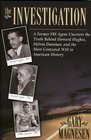 The Investigation: A Former FBI Agent Uncovers the Truth Behind Howard Hughes, Melvin Dummar, and the Most Contested Will in American History