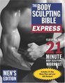The Body Sculpting Bible Express for Men  The Fastest Way to Lose Fat and Gain Muscle