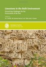 Limestone in the Built Environment PresentDay Challenges for the Preservation of the Past  Special Publication 331