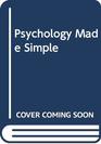 Psychology Made Simple