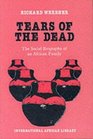 Tears of the Dead Social Biography of an African Family
