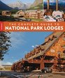 The Complete Guide to the National Park Lodges 7th