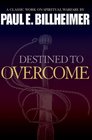 Destined to Overcome repack Exercising Your Spiritual Authority