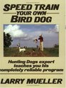 Speed Train Your Own Bird Dog