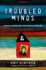 Troubled Minds Mental Illness and the Church's Mission