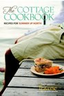The Cottage Cookbook Recipes For Summer Up North