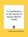 A Contribution To The Theory Of Glacial Motion