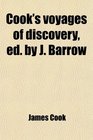 Cook's voyages of discovery ed by J Barrow