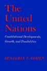 The United Nations Constitutional Developments Growth and Possibilities