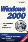 Windows 2000 Durchblicken statt rumklicken