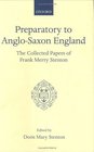 Preparatory to AngloSaxon England Being the Collected Papers of Frank Merry Stenton