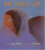 The Turkey Girl  A Zuni Cinderella Story