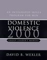 Domestic Violence 2000 An Integrated Skills Program for Men  Group Leader's Manual