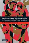 The Liberal Project and Human Rights The Theory and Practice of a New World Order