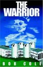 The Warrior A Story of the Antinuclear Movement