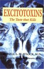 Excitotoxins The Taste That Kills