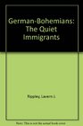 GermanBohemians The Quiet Immigrants