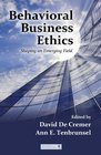 Behavioral Business Ethics Shaping an Emerging Field