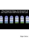The Imperial Orgy An Account of the Tsars from the First to the Last