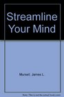 Streamline Your Mind