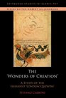 The 'Wonders of Creation' A Study of the Ilkhanid 'London Qazwini'