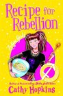 Recipe for Rebellion (Zodiac Girls, Bk 2)