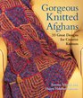 Gorgeous Knitted Afghans 33 Great Designs for Creative Knitters