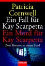 Ein Fall fur Kay Scarpetta / Ein Mord fur Kay Scarpetta Zwei Romane in einem Band