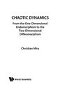 Chaotic Dynamics From the OneDimensional Endomorphism to the TwoDimensional Diffeomorphism