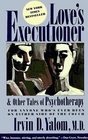 Love's Executioner, and Other Tales of Psychotherapy