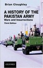 A History of the Pakistan Army Wars and Insurrections