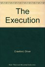 The Execution