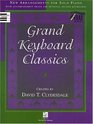 Grand Keyboard Classics New Arrangements for Solo Piano