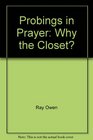 Probings in Prayer Why the Closet