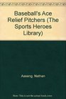 Baseball's Ace Relief Pitchers
