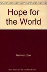 Hope for the World