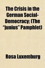 The Crisis in the German SocialDemocracy