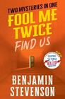 Fool Me Twice: Find Us / Last One to Leave
