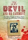 The Devil and Mr Casement A Crime Against Humanity