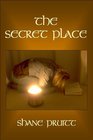 The Secret Place Fifteen Minutes a Day That Impacts an Eternity