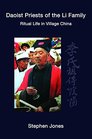 Daoist Priests of the Li Family Ritual Life in Village China